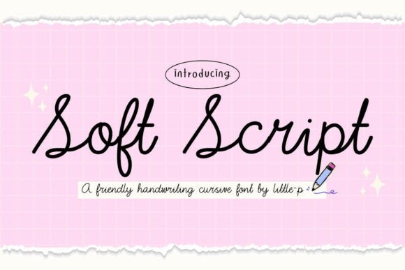 Soft Script: A Font That Feels Like a Friend's Handwriting